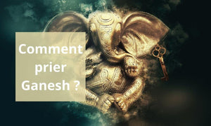 Comment prier Ganesh ?